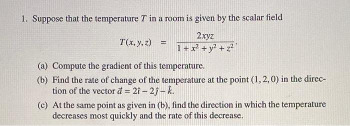 Solved 1. Suppose that the temperature T in a room is given | Chegg.com