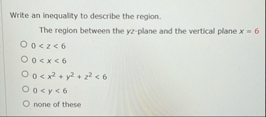 Solved Write an inequality to describe the region.The region | Chegg.com