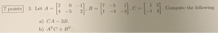 Solved 7 Points 3. Let A - (1 : 2).B-17-5).C-13 Compute The | Chegg.com