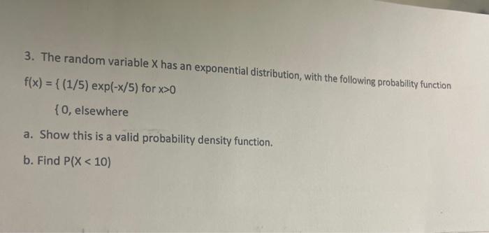 Solved 3. The random variable X has an exponential | Chegg.com