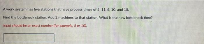 Solved A work system has five stations that have process | Chegg.com