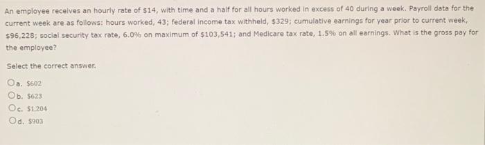 Solved An employee recelves an hourly rate of $14, with time | Chegg.com