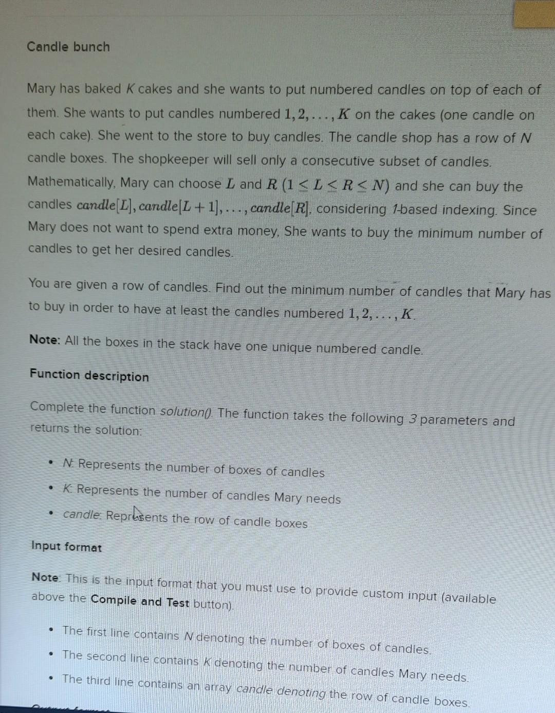 Solved Candle bunch Mary has baked K cakes and she wants to