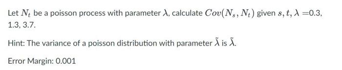 Solved Let N4 be a poisson process with parameter 1, | Chegg.com