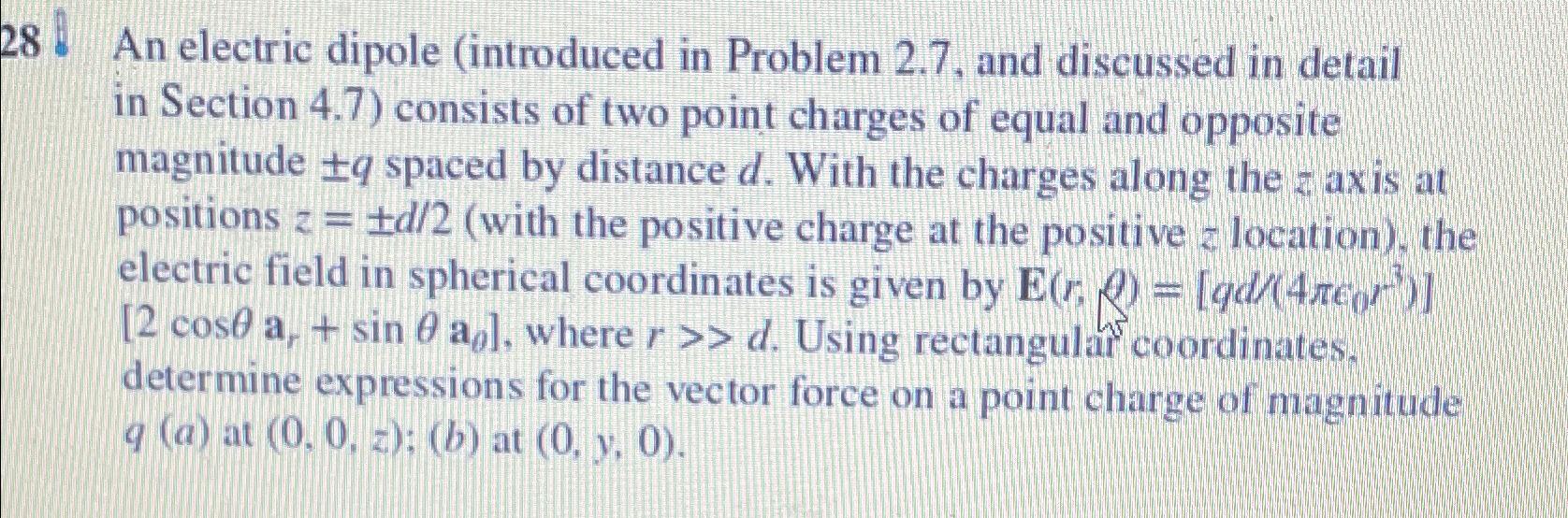 Solved An electric dipole (introduced in Problem 2.7, and | Chegg.com