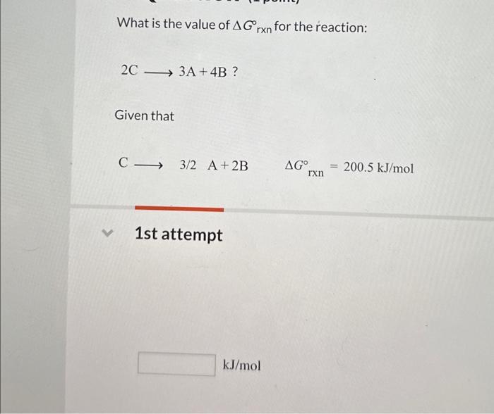 Solved What is the value of ΔGr×n for the reaction: 2C 3 A+4 | Chegg.com