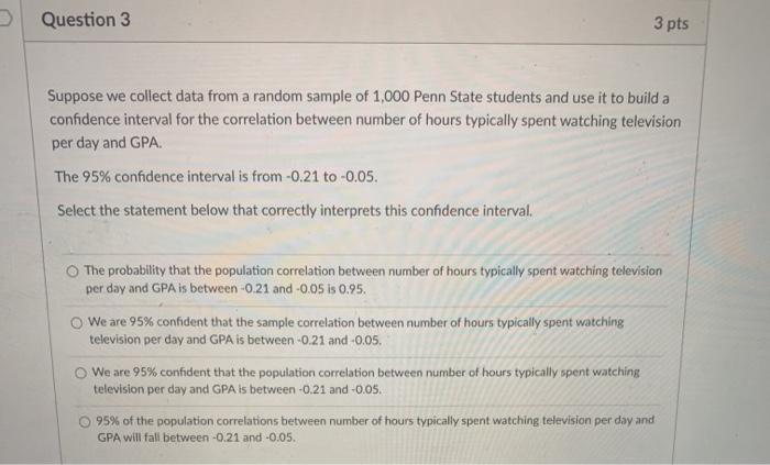 Solved Question 3 3 pts Suppose we collect data from a | Chegg.com