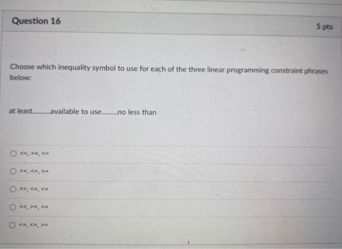 Solved Question 16 5 pts Choose which inequality symbol to | Chegg.com