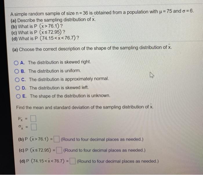 Solved A simple random sample of size n = 36 is obtained | Chegg.com