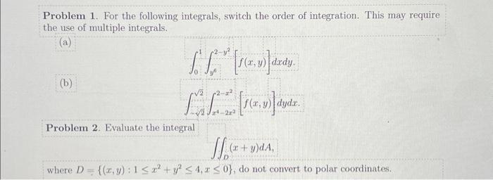 Solved Problem 1. For the following integrals, switch the | Chegg.com