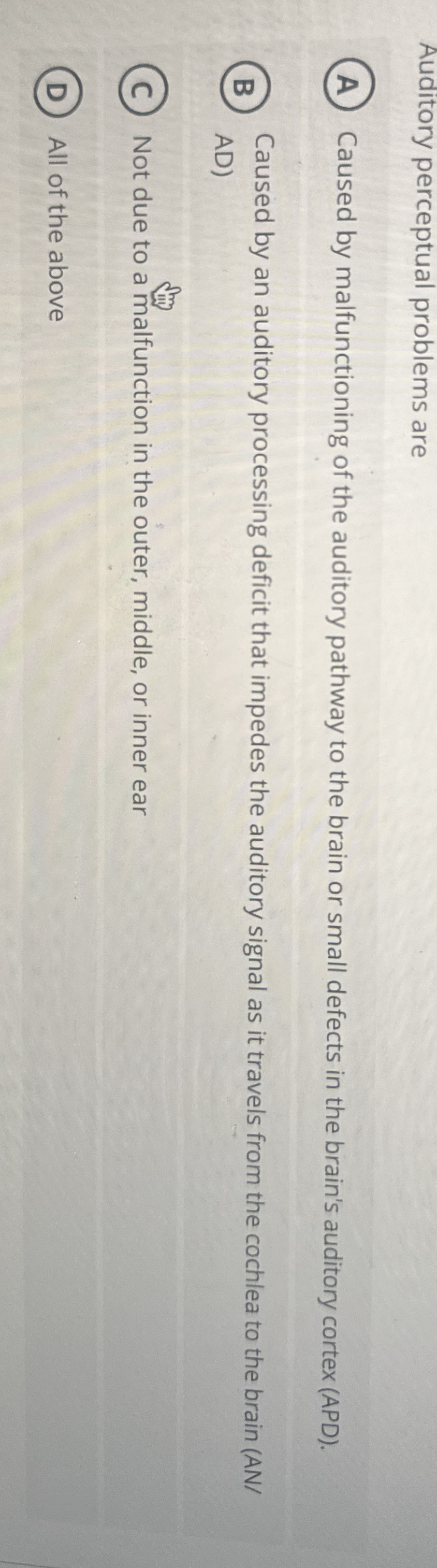 Solved Auditory perceptual problems areCaused by | Chegg.com