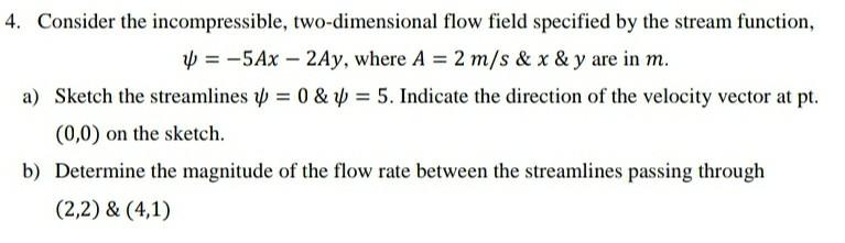 Solved 4. Consider the incompressible, two-dimensional flow | Chegg.com