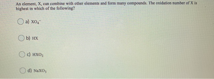 Solved An element, X, can combine with other elements and | Chegg.com