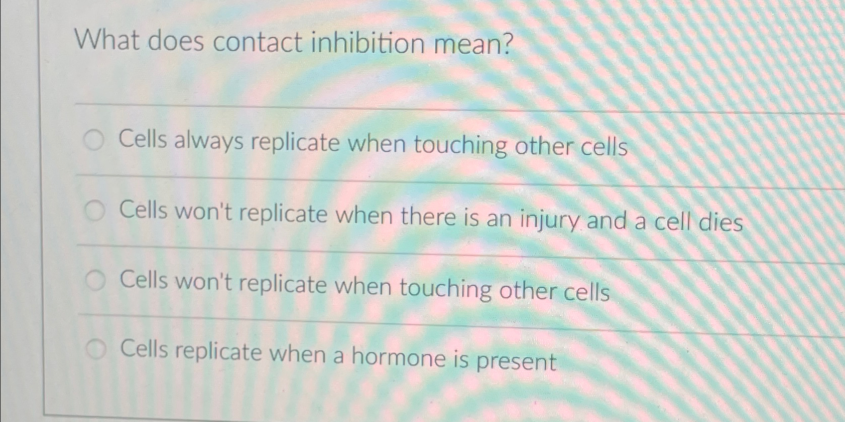 Solved What does contact inhibition mean?Cells always | Chegg.com