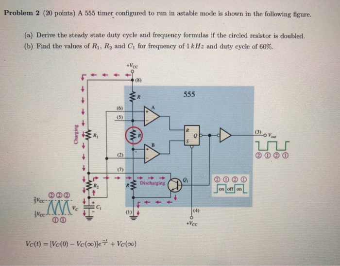 Solved Problem 2 20 Points A 555 Timer Configured To Ru Chegg Com