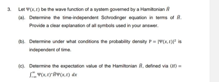 Solved 3. Let Ψ(x,t) be the wave function of a system | Chegg.com