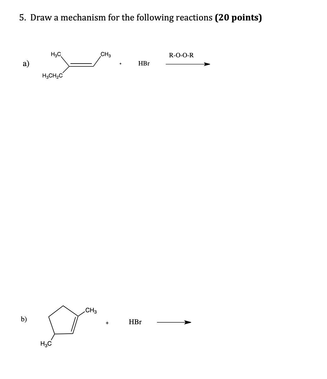 Solved 5. ﻿Draw a mechanism for the following reactions (20 | Chegg.com