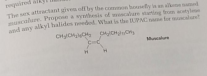 Solved Required The Sex Attractant Given Off By The Common 