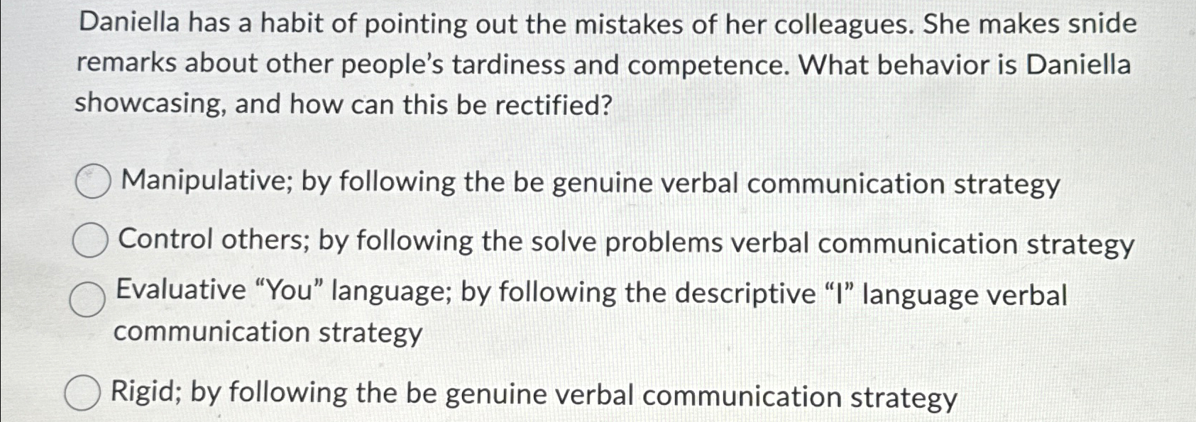 Solved Daniella has a habit of pointing out the mistakes of | Chegg.com
