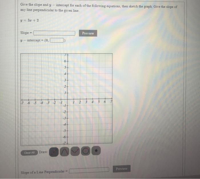 Solved Give the slope and y - intercept for each of the | Chegg.com