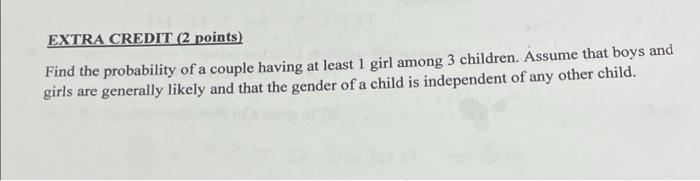 Solved EXTRA CREDIT (2 points) Find the probability of a | Chegg.com