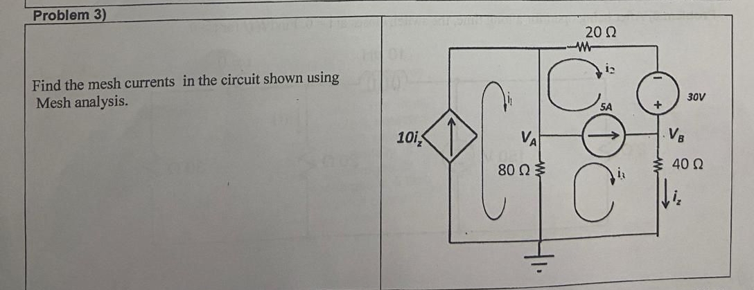 Solved Problem 3)Find the mesh currents in the circuit shown | Chegg.com
