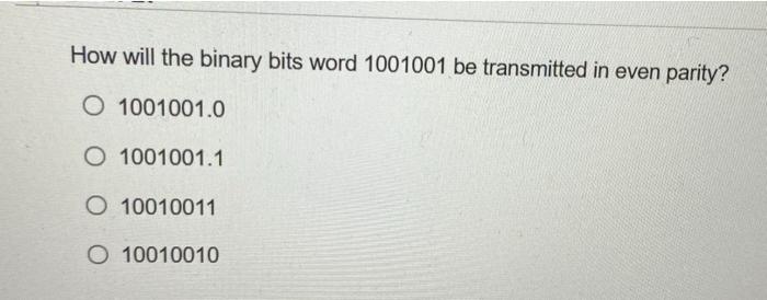 Solved How will the binary bits word 1001001 be transmitted | Chegg.com