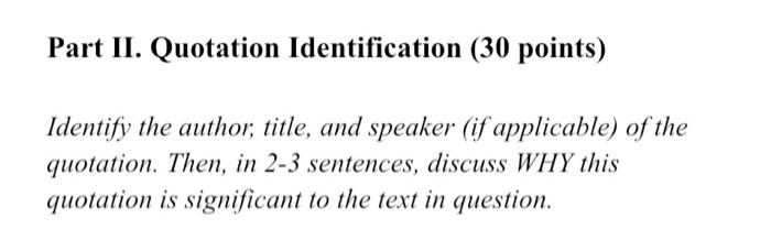 Part II. Quotation Identification (30 points) | Chegg.com