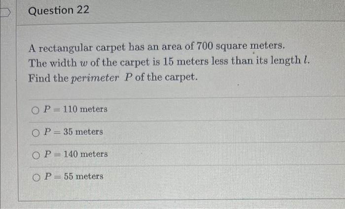 Solved Question 22 A rectangular carpet has an area of 700 | Chegg.com