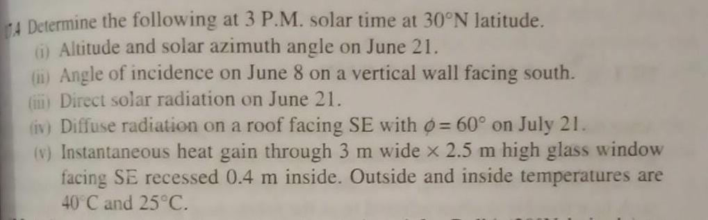 Solved Determine the following at 3 P.M. solar time at 30°N | Chegg.com