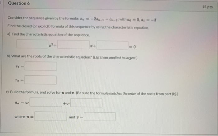 Solved Question 6 15 pts Consider the sequence given by the | Chegg.com