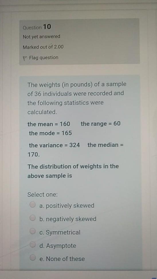 Solved Question 10 Not yet answered Marked out of 2.00 P | Chegg.com