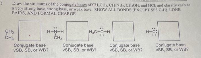 Solved Draw the structures of the conjugate bases of | Chegg.com