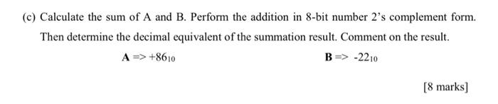 Solved (c) Calculate the sum of A and B. Perform the | Chegg.com