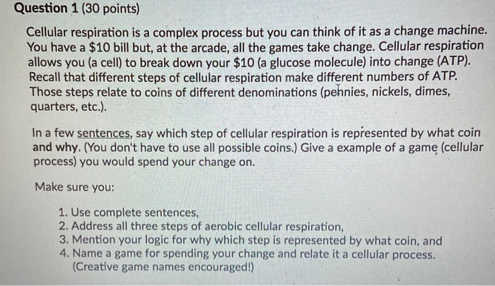 Solved Question 1 (30 points) Cellular respiration is a | Chegg.com