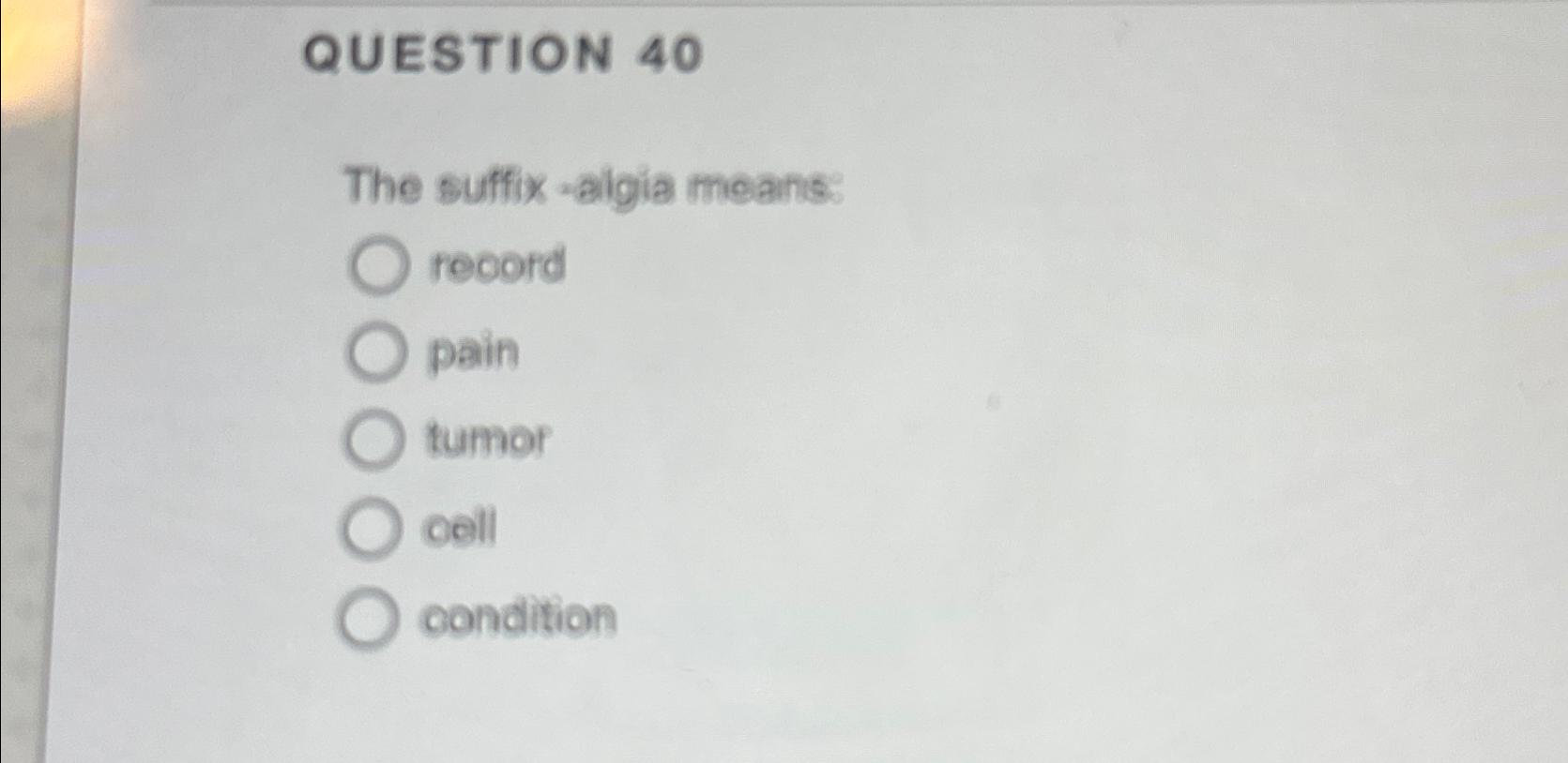 solved-question-40the-suffix-algia-chegg