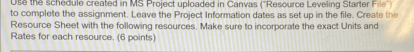 Solved Use the schedule created in MS Project uploaded in | Chegg.com