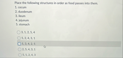 Solved Place the following structures in order as food | Chegg.com