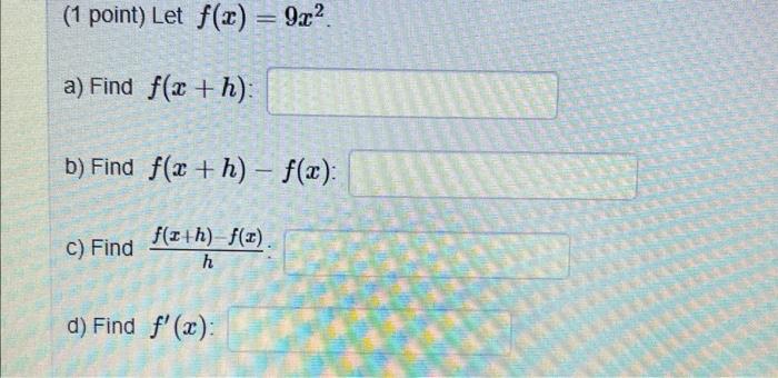 Solved 1 Point Let F X 9x2 A Find F X H B Find