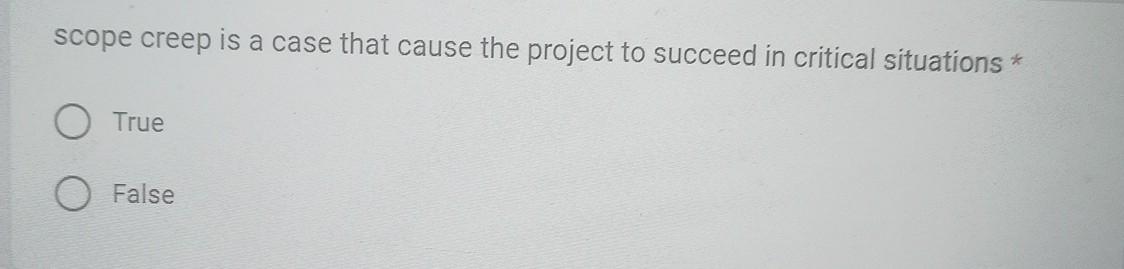 Solved scope creep is a case that cause the project to | Chegg.com