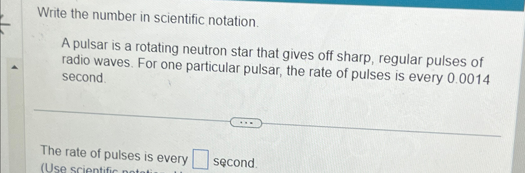 Write the number in scientific notation.A pulsar is a | Chegg.com