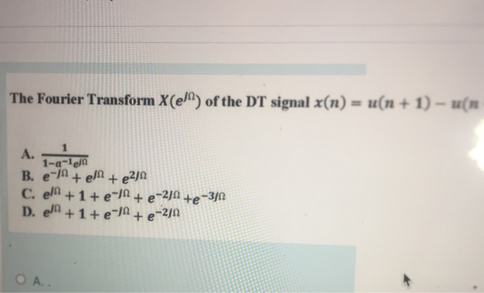 Solved The Fourier Transform X El Of The Dt Signal X N Chegg Com