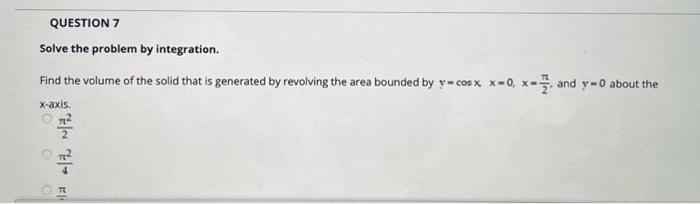 Solved Solve the problem by integration. Find the volume of | Chegg.com