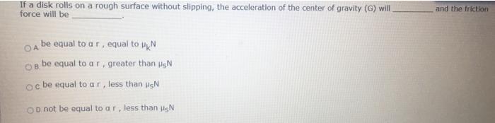 Solved If a disk rolls on a rough surface without slipping, | Chegg.com