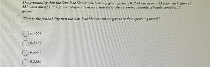 Solved The probability that the San Jose Sharks will win any | Chegg.com