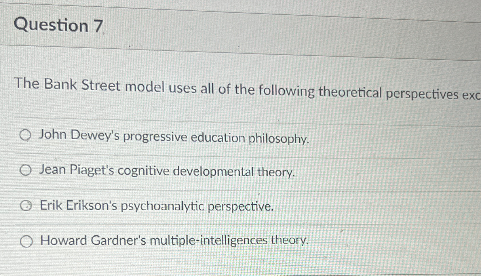 Solved Question 7The Bank Street model uses all of the Chegg