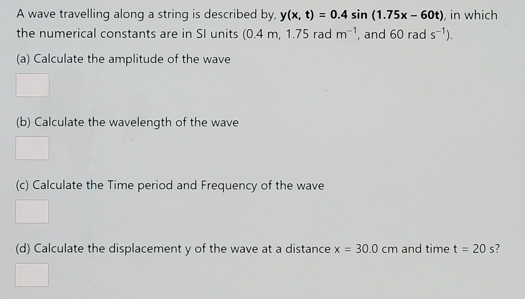 Solved A wave travelling along a string is described by, | Chegg.com
