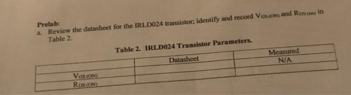 Prelab: a. Review the datasheet for the IRLDO24 | Chegg.com