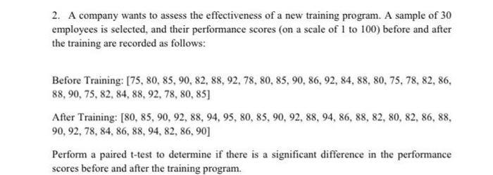 Solved 2. A company wants to assess the effectiveness of a | Chegg.com