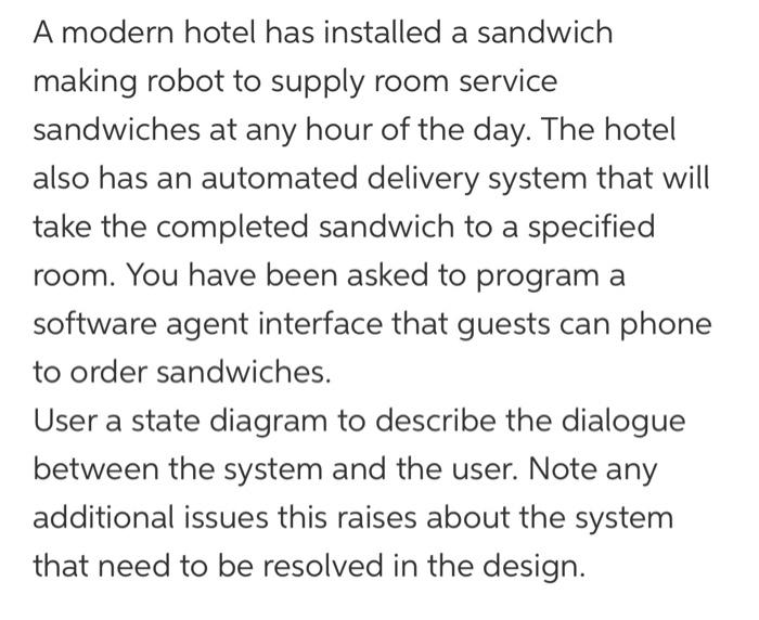 Solved a modern hotel has installed a sandwich making robot chegg